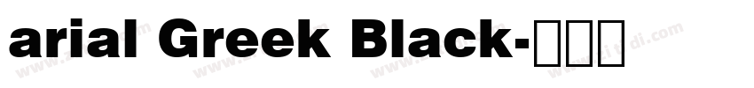arial Greek Black字体转换